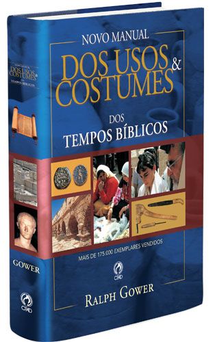 Livro Novo Manual dos Usos e Costumes dos Tempos Bíblicos